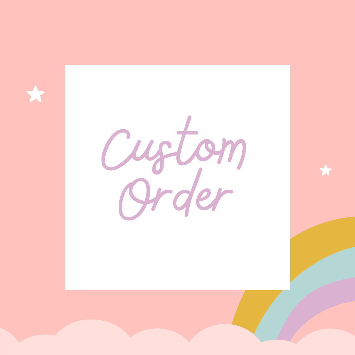 Custom Order